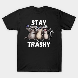 Stay Trashy Funny Raccoon, Opossum, Skunk Animal Lover T-Shirt